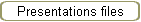 Presentations files