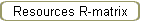 Resources R-matrix