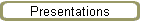 Presentations