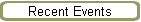 Recent Events