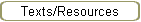 Texts/Resources